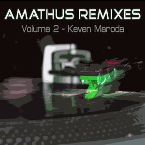 Amathus Remixes Volume 2 - Keven Maroda