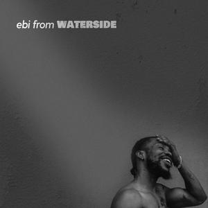 ebi from Waterside (feat. Kevo Realsound)