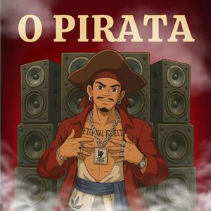 O Pirata - Fogo Na Pepekinha (feat. Dj Kastro|Explicit)