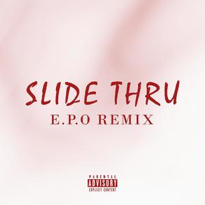 Slide Thru (feat. Eleo & Jay Lazey) [E.P.O Remix] [Explicit]