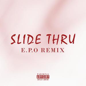 Slide Thru(feat. Eleo & Jay Lazey) (E.P.O Remix|Explicit)