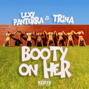 Booty on Her (feat. Trina) [Explicit]