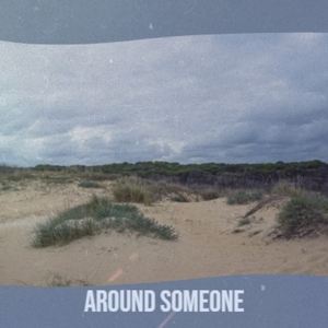 Around Someone