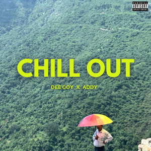 Chill Out (Explicit)