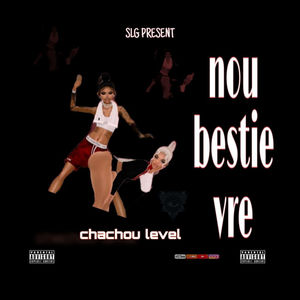 nou bestie vre (Explicit)