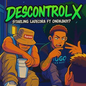 Descontrol (feat. Ondajao17) (Explicit)