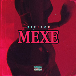 Mexe (Explicit)