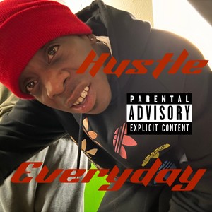 Hustle Everyday (Explicit)