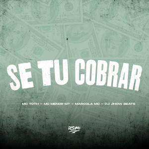 Se Tu Cobrar (Explicit)