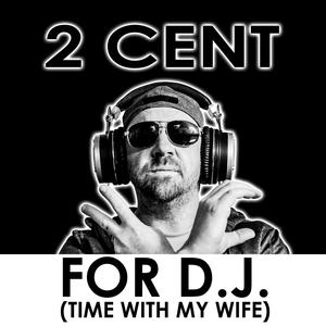 For DJ (Time With My Wife)