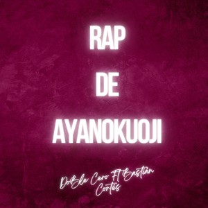 Rap de Ayanokouji (feat. Bastián Cortés)