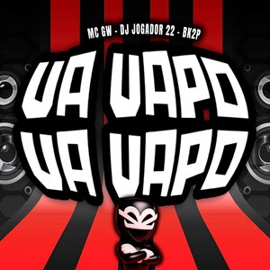 VA VAPO VA VAPO (Explicit)