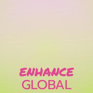 Enhance Global