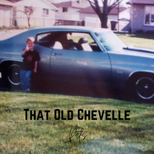 That Old Chevelle (Explicit)