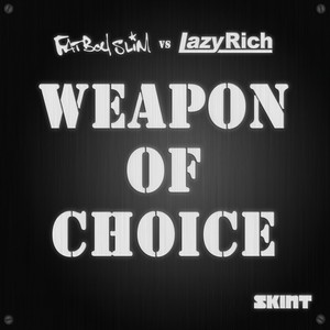 Weapon Of Choice 2010 (Lazy Rich Dub / Fatboy Slim vs. Lazy Rich)