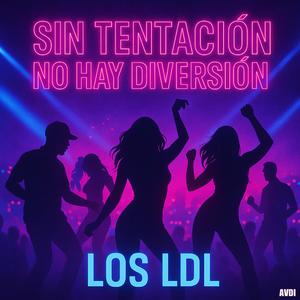 Sin Tentacion No Hay Diversion (feat. Los LDL)