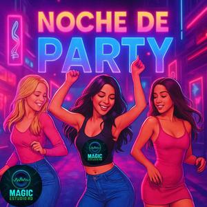 Noche De Party (feat. El Pote, Lj Big & Milenio Flow)