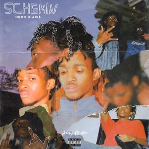 Schemin' (Explicit)