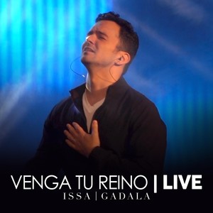 Venga Tu Reino (En Vivo)