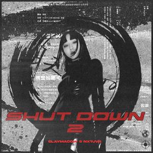 SHUT DOWN 2 (feat. nxtjvr)