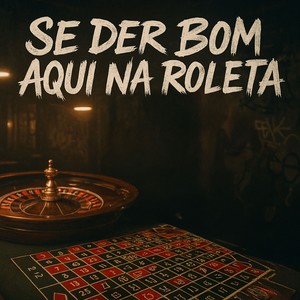 SE DER BOM AQUI NA ROLETA (Explicit)