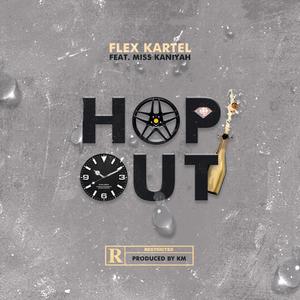 Hop Out (feat. Miss Kaniyah) (Explicit)
