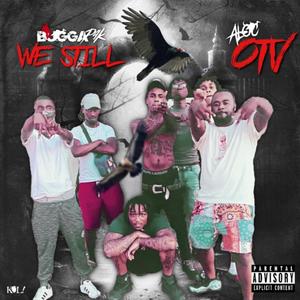 We Still (OTV) [Explicit]