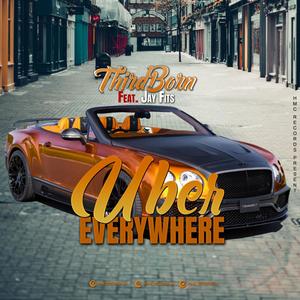 Uber Everywhere (feat. Jay Fits) (Explicit)