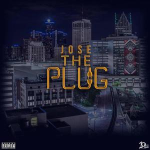 Jose The Plug (Explicit)