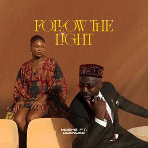 Follow The Light (feat. Odenose) (Explicit)