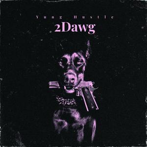 2Dawg (Explicit)
