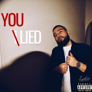 You Lied (Explicit)