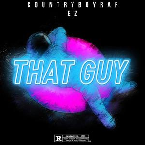 That Guy (feat. E Z) (Explicit)