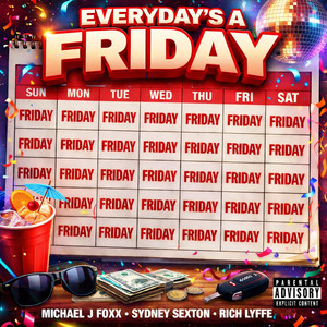 Everyday's A Friday (Explicit)