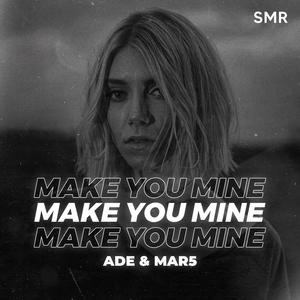 Make You Mine