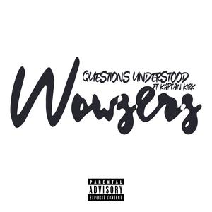 WOWZERS (feat. KAPTAIN KIRK) [Explicit]
