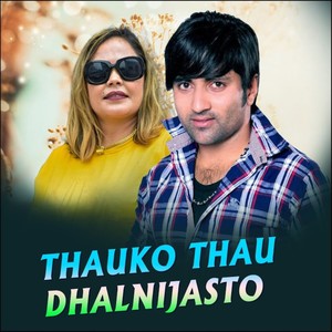 Thauko Thau Dhalnijasto