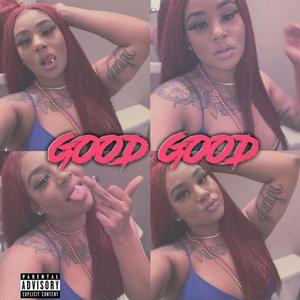 Good Good (Explicit)