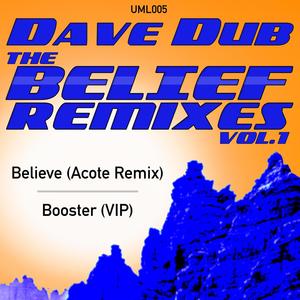 The Belief Remixes Volume 1