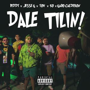 Dale Tilin (feat. Jesse G, Yox, Zo & Gabo Calderon) [Explicit]