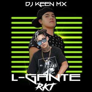 L-Gante RKT (remix|Explicit)