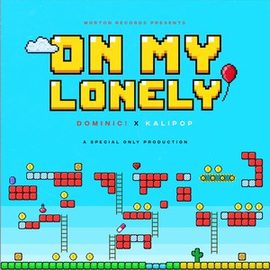 On My Lonely (Explicit)