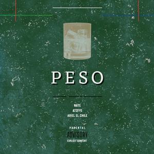 Peso (feat. At2fye & Ariel El Chile) (Explicit)
