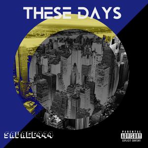 These Days (Explicit)