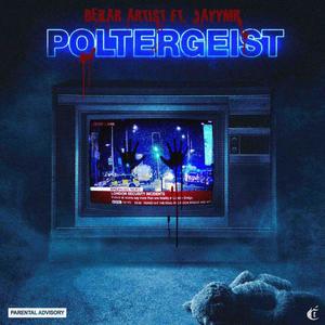 Poltergiest (feat. Dekar Artist & JayyMr) [Explicit]