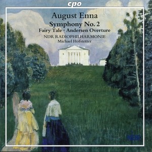 ENNA, A.: Symphony No. 2 / Hans Christian Andersen Festouverture / Marchen (North German Radio Symphony, Hofstetter)