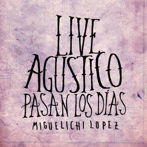 Pasan los días (LIVE Agústico)