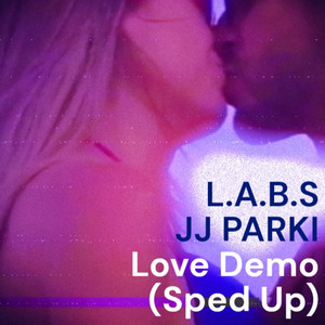 Love Demo (Sped Up)