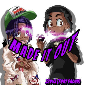 Made It Out (feat. IM2FADED) [Explicit]