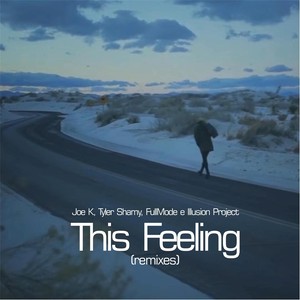 This Feeling (Fullmode & Illusionproject Remix) [feat. Tyler Shamy, Joe K & Fullmode]